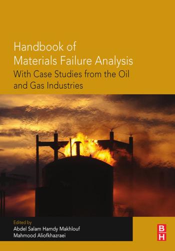 كتاب Handbook of Materials Failure Analysis With Case Studies from the Oil and Gas Industry  P_797ryea710