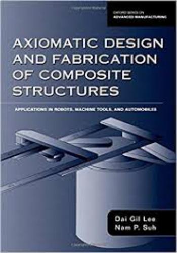 كتاب Axiomatic Design and Fabrication of Composite Structures P_836kkefp1